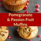Pomegranate & Passion Fruit Muffins