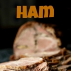 Foolproof Homemade Ham