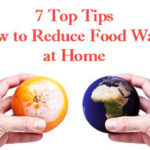 7 Top Tips How to Reduce Food Waste