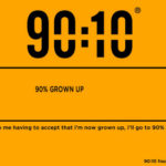 90:10 – Tapping into the inner child