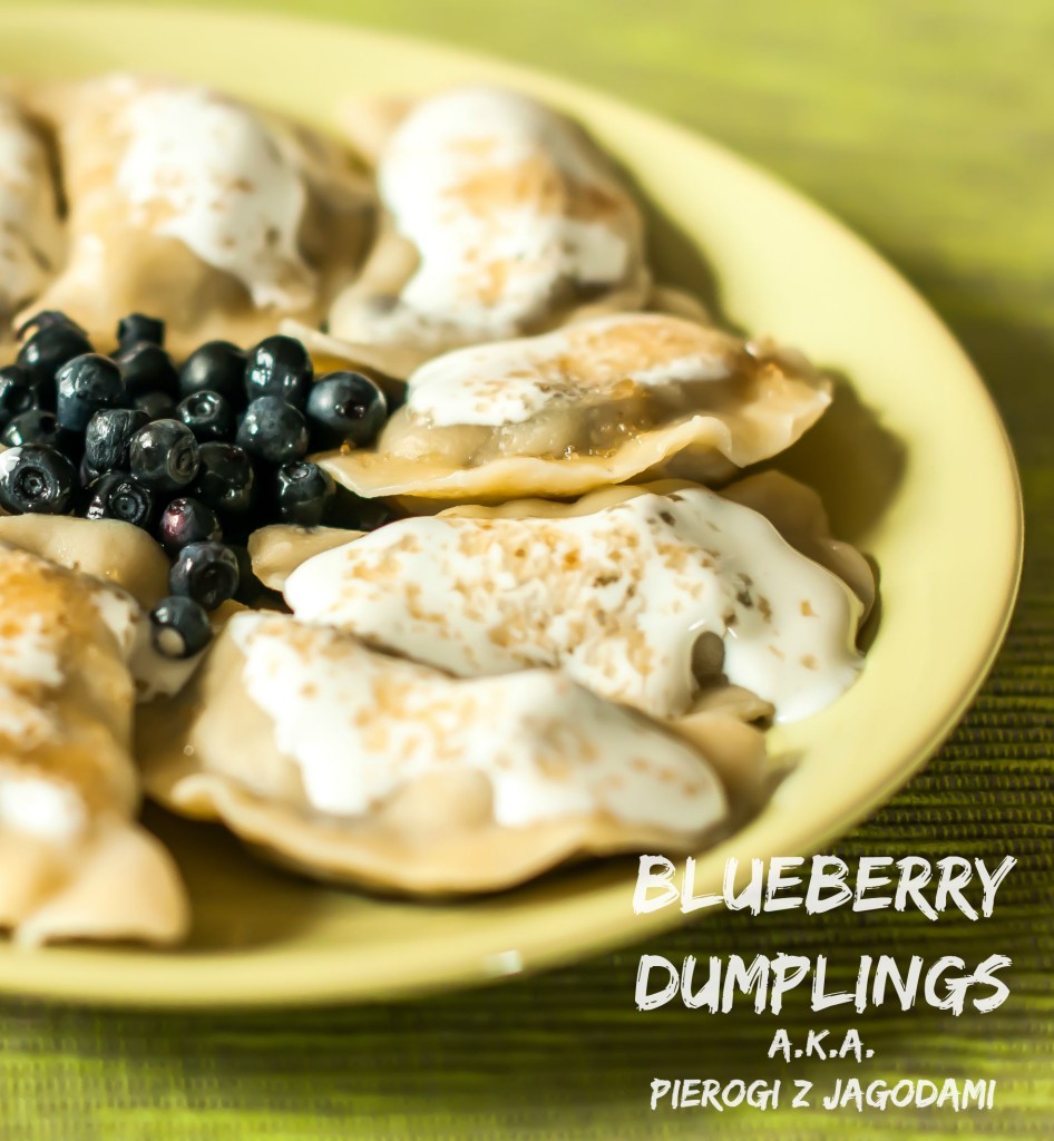 Blueberry dumplings A.K.A. Pierogi z Jagodami