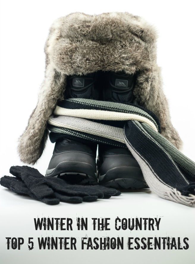 Winter in the country – Top 5 Winter Fashion Essentials