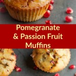 Pomegranate & Passion Fruit Muffins